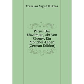 Книга Petrus Der Ehwürdige, Abt Von Clugny: Ein Mönches-Leben (German Edition)
Книга Petrus Der Ehwürdige, Abt Von Clugny: Ein Mönches-Leben (German Edition)