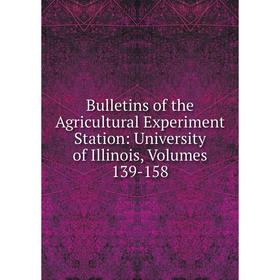 Книга Bulletins of the Agricultural Experiment Station: University of Illinois, Volumes 139-158
Книга Bulletins of the Agricultural Experiment Station: University of Illinois, Volumes 139-158