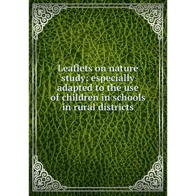 Книга Leaflets on nature study: especially adapted to the use of children in schools in rural districts
Книга Leaflets on nature study: especially adapted to the use of children in schools in rural districts