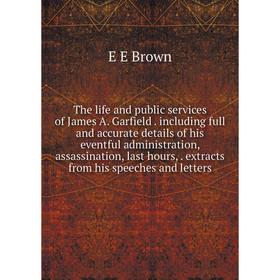 Книга The life and public services of James A. Garfield. including full and accurate details of his eventful administration, assassination, last hours
Книга The life and public services of James A. Garfield. including full and accurate details of his eventful administration, assassination, last hours