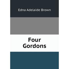 Книга Four Gordons
Книга Four Gordons