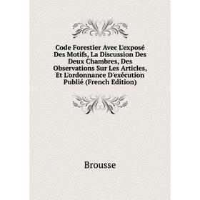 Книга Code Forestier Avec L'exposé Des Motifs, La Discussion Des Deux Chambres, Des Observations Sur Les Articles, Et L'ordonnance D'exécution Publié
Книга Code Forestier Avec L'exposé Des Motifs, La Discussion Des Deux Chambres, Des Observations Sur Les Articles, Et L'ordonnance D'exécution Publié