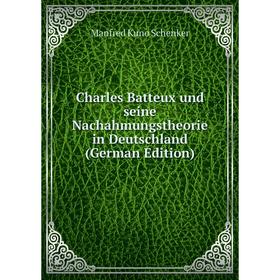 Книга Charles Batteux und seine Nachahmungstheorie in Deutschland (German Edition)
Книга Charles Batteux und seine Nachahmungstheorie in Deutschland (German Edition)