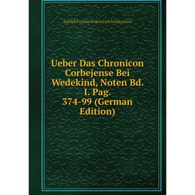 Книга Ueber Das Chronicon Corbejense Bei Wedekind, Noten Bd. I. Pag. 374-99 (German Edition)
Книга Ueber Das Chronicon Corbejense Bei Wedekind, Noten Bd. I. Pag. 374-99 (German Edition)
