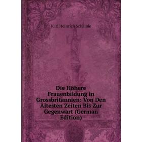 Книга Die Höhere Frauenbildung in Grossbritannien: Von Den Ältesten Zeiten Bis Zur Gegenwart (German Edition)
Книга Die Höhere Frauenbildung in Grossbritannien: Von Den Ältesten Zeiten Bis Zur Gegenwart (German Edition)