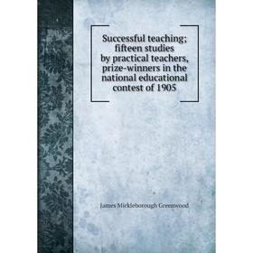 Книга Successful teaching; fifteen studies by practical teachers, prize-winners in the national educational contest of 1905
Книга Successful teaching; fifteen studies by practical teachers, prize-winners in the national educational contest of 1905
