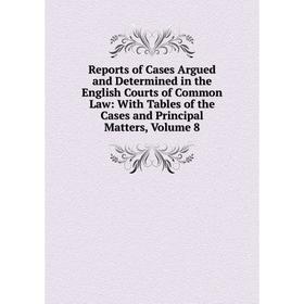 Книга Reports of Cases Argued and Determined in the English Courts of Common Law: With Tables of the Cases and Principal Matters
Книга Reports of Cases Argued and Determined in the English Courts of Common Law: With Tables of the Cases and Principal Matters