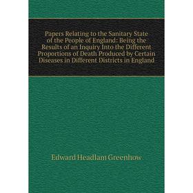 Книга Papers Relating to the Sanitary State of the People of England: Being the Results of an Inquiry Into the Different Proportions of Death Produced
Книга Papers Relating to the Sanitary State of the People of England: Being the Results of an Inquiry Into the Different Proportions of Death Produced