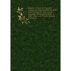 Книга Reports of Cases in Chancery, Argued and Determined in the Rolls Court During the Time of Lord Langdale, Master of the Rolls. 1838-1866: /c by C
Книга Reports of Cases in Chancery, Argued and Determined in the Rolls Court During the Time of Lord Langdale, Master of the Rolls. 1838-1866: /c by C