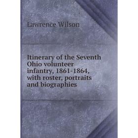 Книга Itinerary of the Seventh Ohio volunteer infantry, 1861-1864, with roster, portraits and biographies
Книга Itinerary of the Seventh Ohio volunteer infantry, 1861-1864, with roster, portraits and biographies