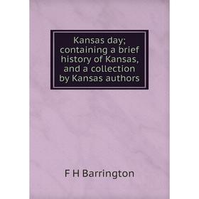 Книга Kansas day; containing a brief history of Kansas, and a collection by Kansas authors
Книга Kansas day; containing a brief history of Kansas, and a collection by Kansas authors