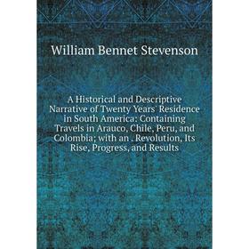 Книга A Historical and Descriptive Narrative of Twenty Years' Residence in South America: Containing Travels in Arauco, Chile, Peru, and Colombia; wit
Книга A Historical and Descriptive Narrative of Twenty Years' Residence in South America: Containing Travels in Arauco, Chile, Peru, and Colombia; wit