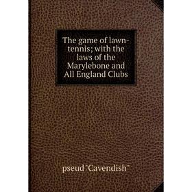 Книга The game of lawn-tennis; with the laws of the Marylebone and All England Clubs
Книга The game of lawn-tennis; with the laws of the Marylebone and All England Clubs