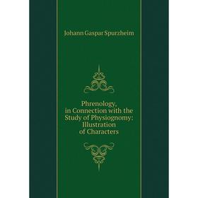 Книга Phrenology, in Connection with the Study of Physiognomy: Illustration of Characters
Книга Phrenology, in Connection with the Study of Physiognomy: Illustration of Characters