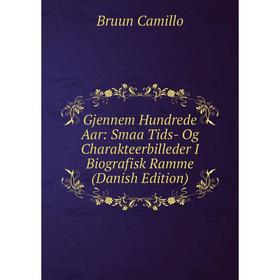 Книга Gjennem Hundrede Aar: Smaa Tids- Og Charakteerbilleder I Biografisk Ramme (Danish Edition)
Книга Gjennem Hundrede Aar: Smaa Tids- Og Charakteerbilleder I Biografisk Ramme (Danish Edition)