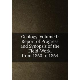 Книга Geology, Volume I: Report of Progress and Synopsis of the Field-Work, from 1860 to 1864
Книга Geology, Volume I: Report of Progress and Synopsis of the Field-Work, from 1860 to 1864