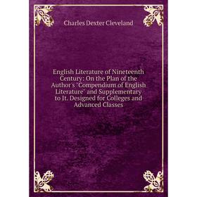 Книга English Literature of Nineteenth Century: On the Plan of the Author's Compendium of English Literature and Supplementary to It
Книга English Literature of Nineteenth Century: On the Plan of the Author's Compendium of English Literature and Supplementary to It