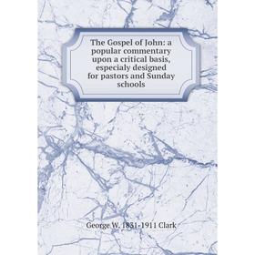 Книга The Gospel of John: a popular commentary upon a critical basis, especialy designed for pastors and Sunday schools
Книга The Gospel of John: a popular commentary upon a critical basis, especialy designed for pastors and Sunday schools