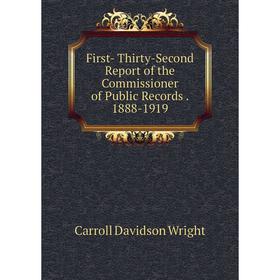 Книга First- Thirty-Second Report of the Commissioner of Public Records. 1888-1919
Книга First- Thirty-Second Report of the Commissioner of Public Records. 1888-1919