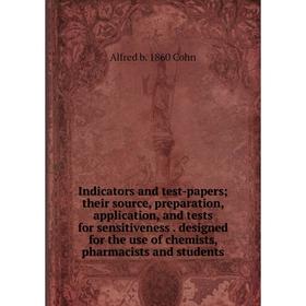 Книга Indicators and test-papers; their source, preparation, application, and tests for sensitiveness
Книга Indicators and test-papers; their source, preparation, application, and tests for sensitiveness