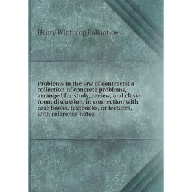 Книга Problems in the law of contracts; a collection of concrete problems, arranged for study, review, and class-room discussion
Книга Problems in the law of contracts; a collection of concrete problems, arranged for study, review, and class-room discussion