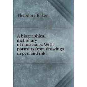 Книга A biographical dictionary of musicians. With portraits from drawings in pen and ink
Книга A biographical dictionary of musicians. With portraits from drawings in pen and ink