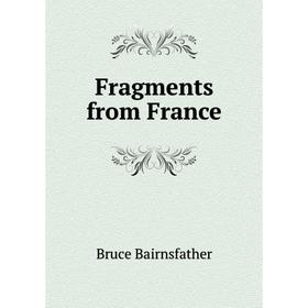 Книга Fragments from France
Книга Fragments from France