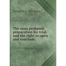 Книга The onus probandi, preparation for trial, and the right to open and conclude
Книга The onus probandi, preparation for trial, and the right to open and conclude