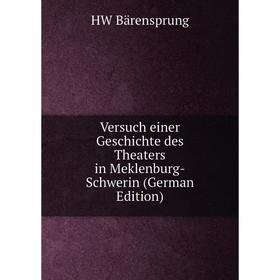 Книга Versuch einer Geschichte des Theaters in Meklenburg-Schwerin (German Edition)
Книга Versuch einer Geschichte des Theaters in Meklenburg-Schwerin (German Edition)