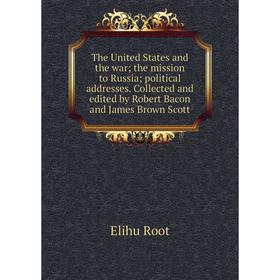 Книга The United States and the war; the mission to Russia; political addresses. Collected and edited by Robert Bacon and James Brown Scott
Книга The United States and the war; the mission to Russia; political addresses. Collected and edited by Robert Bacon and James Brown Scott
