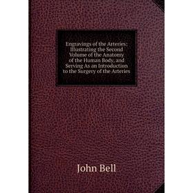 Книга Engravings of the Arteries: Illustrating the Second Volume of the Anatomy of the Human Body, and Serving As an Introduction to the Surgery of th
Книга Engravings of the Arteries: Illustrating the Second Volume of the Anatomy of the Human Body, and Serving As an Introduction to the Surgery of th