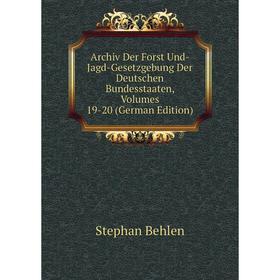Книга Archiv Der Forst Und- Jagd-Gesetzgebung Der Deutschen Bundesstaaten, Volumes 19-20 (German Edition)
Книга Archiv Der Forst Und- Jagd-Gesetzgebung Der Deutschen Bundesstaaten, Volumes 19-20 (German Edition)