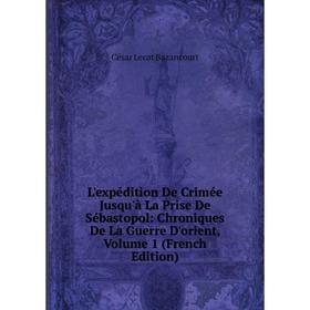 Книга L'expédition De Crimée Jusqu'à La Prise De Sébastopol: Chroniques De La Guerre D'orient, Volume 1
Книга L'expédition De Crimée Jusqu'à La Prise De Sébastopol: Chroniques De La Guerre D'orient, Volume 1