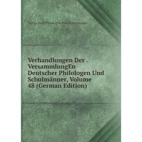 Книга Verhandlungen Der. VersammlungEn Deutscher Philologen Und Schulmänner, Volume 48 (German Edition)
Книга Verhandlungen Der. VersammlungEn Deutscher Philologen Und Schulmänner, Volume 48 (German Edition)