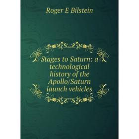 Книга Stages to Saturn: a technological history of the Apollo/Saturn launch vehicles
Книга Stages to Saturn: a technological history of the Apollo/Saturn launch vehicles