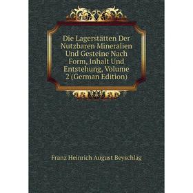 Книга Die Lagerstätten Der Nutzbaren Mineralien Und Gesteine Nach Form, Inhalt Und Entstehung, Volume 2 (German Edition)
Книга Die Lagerstätten Der Nutzbaren Mineralien Und Gesteine Nach Form, Inhalt Und Entstehung, Volume 2 (German Edition)