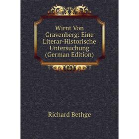 Книга Wirnt Von Gravenberg: Eine Literar-Historische Untersuchung (German Edition)
Книга Wirnt Von Gravenberg: Eine Literar-Historische Untersuchung (German Edition)