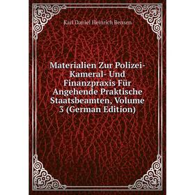 Книга Materialien Zur Polizei- Kameral- Und Finanzpraxis Für Angehende Praktische Staatsbeamten, Volume 3
Книга Materialien Zur Polizei- Kameral- Und Finanzpraxis Für Angehende Praktische Staatsbeamten, Volume 3