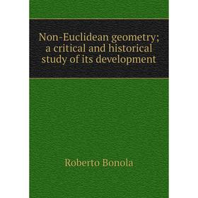 Книга Non-Euclidean geometry; a critical and historical study of its development
Книга Non-Euclidean geometry; a critical and historical study of its development