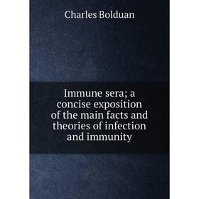 Книга Immune sera; a concise exposition of the main facts and theories of infection and immunity
Книга Immune sera; a concise exposition of the main facts and theories of infection and immunity