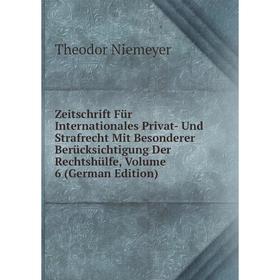 Книга Zeitschrift Für Internationales Privat- Und Strafrecht Mit Besonderer Berücksichtigung Der Rechtshülfe, Volume 6 (German Edition)
Книга Zeitschrift Für Internationales Privat- Und Strafrecht Mit Besonderer Berücksichtigung Der Rechtshülfe, Volume 6 (German Edition)