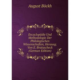 Книга Encyclopädie Und Methodologie Der Philologischen Wissenschaften, Herausg. Von E. Bratuscheck (German Edition)
Книга Encyclopädie Und Methodologie Der Philologischen Wissenschaften, Herausg. Von E. Bratuscheck (German Edition)