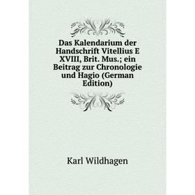 Книга Das Kalendarium der Handschrift Vitellius E XVIII, Brit. Mus. ein Beitrag zur Chronologie und Hagio (German Edition)
Книга Das Kalendarium der Handschrift Vitellius E XVIII, Brit. Mus. ein Beitrag zur Chronologie und Hagio (German Edition)