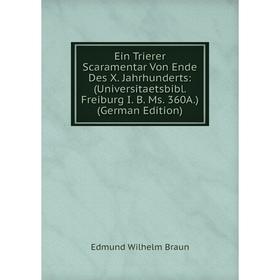 Книга Ein Trierer Scaramentar Von Ende Des X. Jahrhunderts: (Universitaetsbibl. Freiburg I. B. Ms. 360A.) (German Edition)
Книга Ein Trierer Scaramentar Von Ende Des X. Jahrhunderts: (Universitaetsbibl. Freiburg I. B. Ms. 360A.) (German Edition)