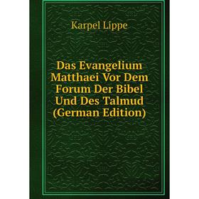 Книга Das Evangelium Matthaei Vor Dem Forum Der Bibel Und Des Talmud (German Edition)
Книга Das Evangelium Matthaei Vor Dem Forum Der Bibel Und Des Talmud (German Edition)