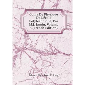 Книга Cours De Physique De L'école Polytechnique, Par M.J. Jamin, Volume 3 (French Edition)
Книга Cours De Physique De L'école Polytechnique, Par M.J. Jamin, Volume 3 (French Edition)