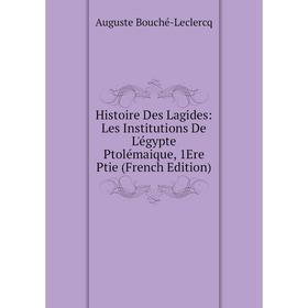 Книга Histoire Des Lagides: Les Institutions De L'égypte Ptolémaique, 1Ere Ptie (French Edition)
Книга Histoire Des Lagides: Les Institutions De L'égypte Ptolémaique, 1Ere Ptie (French Edition)