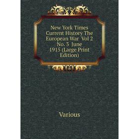 Книга New York Times Current History The European War Vol 2 No 3 June 1915 (Large Print Edition)
Книга New York Times Current History The European War Vol 2 No 3 June 1915 (Large Print Edition)