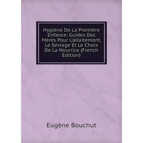 Книга Hygiène De La Première Enfance: Guides Des Mères Pour L'allaitement, Le Sevrage Et Le Choix De La Nourrice (French Edition)
Книга Hygiène De La Première Enfance: Guides Des Mères Pour L'allaitement, Le Sevrage Et Le Choix De La Nourrice (French Edition)