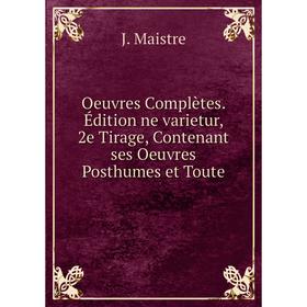 Книга Oeuvres complètes Édition ne varietur, 2e Tirage, Contenant ses Oeuvres posthumes et Toute
Книга Oeuvres complètes Édition ne varietur, 2e Tirage, Contenant ses Oeuvres posthumes et Toute